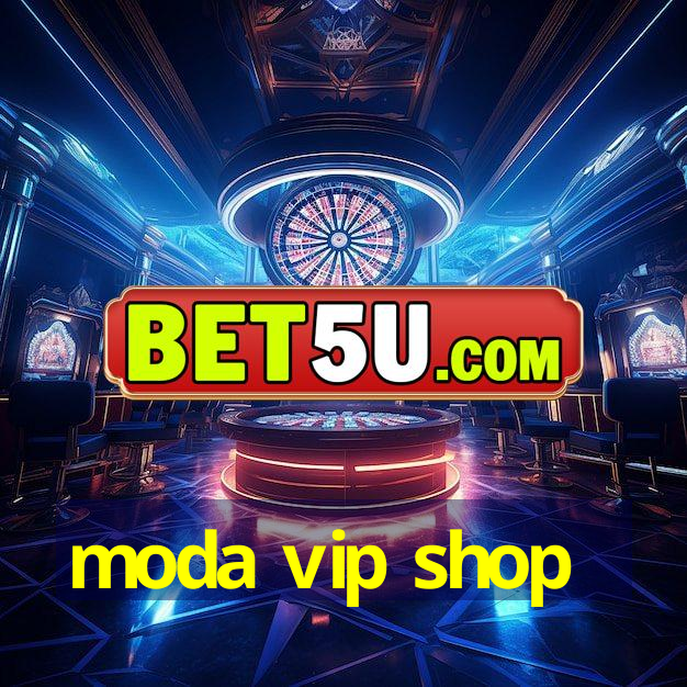 moda vip shop